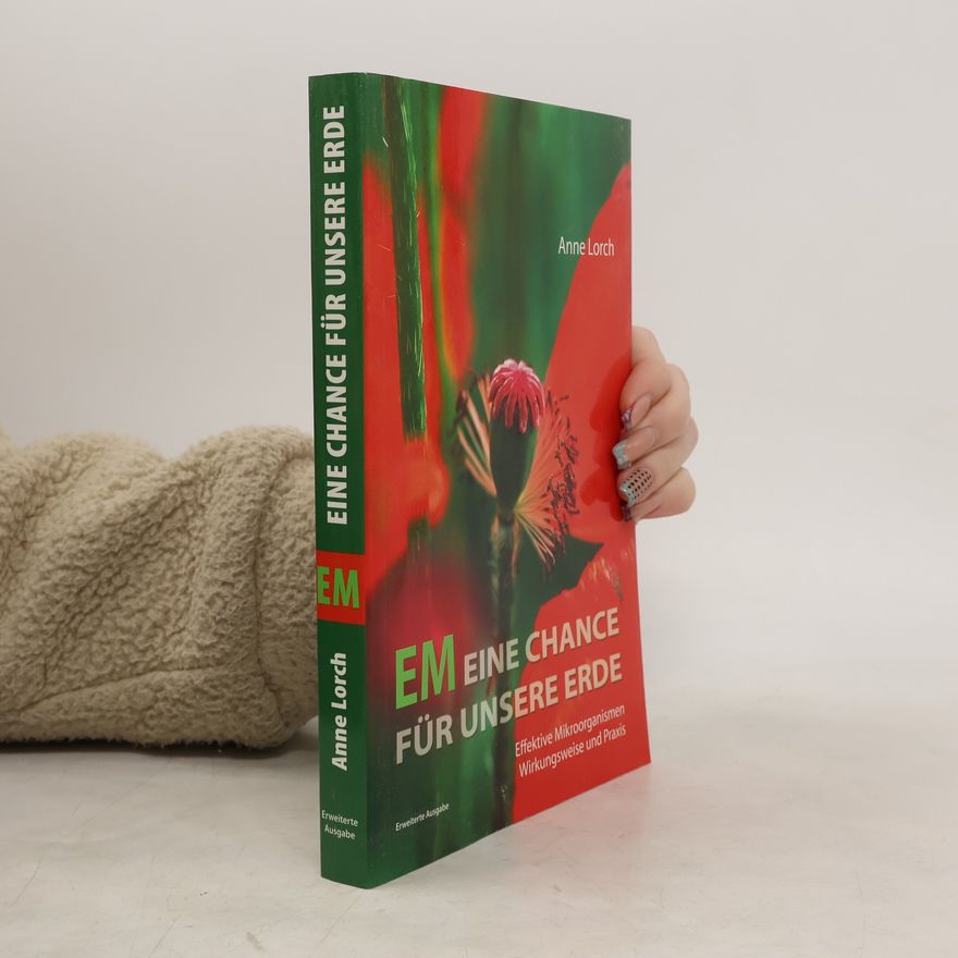 Anne Lorch EM - eine Chance für unsere Erde