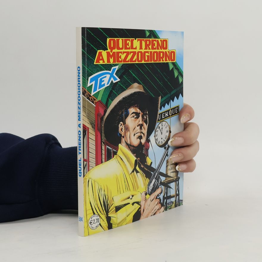 Autorenkollektiv Tex 594. Quel treno a mezzogiorno