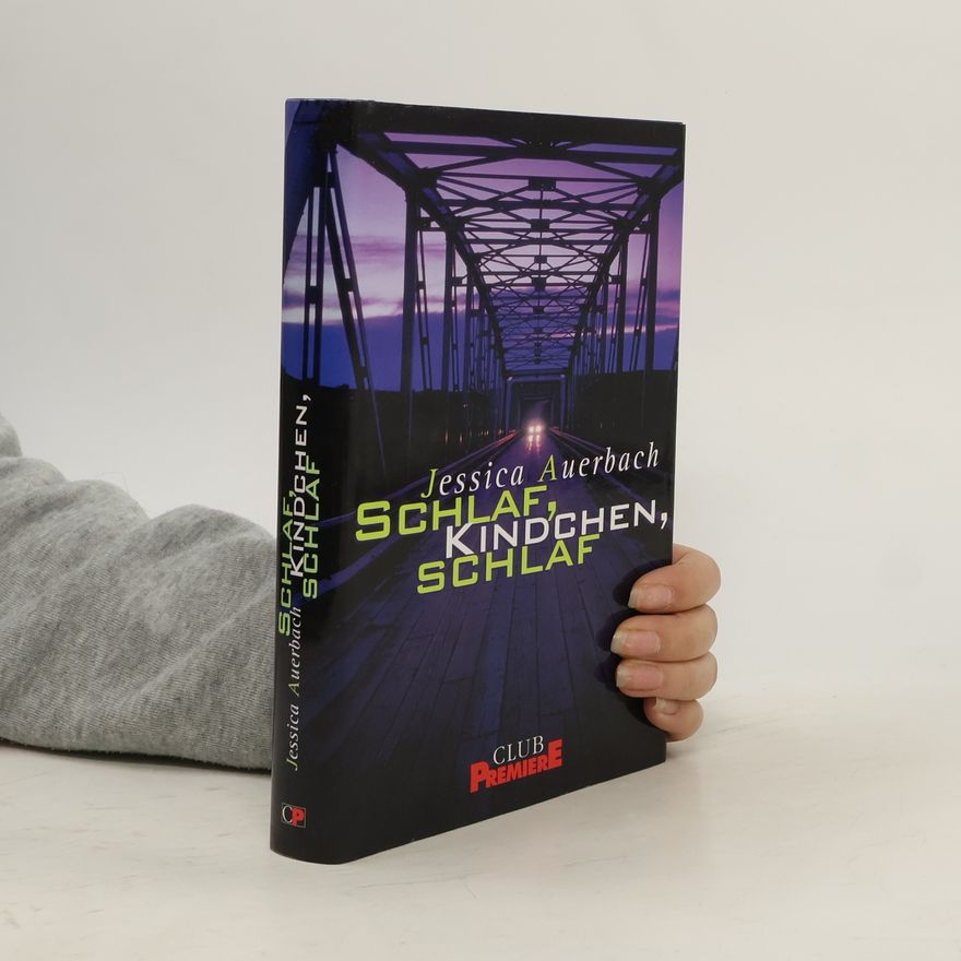 Jessica Auerbach Schlaf, Kindchen, schlaf