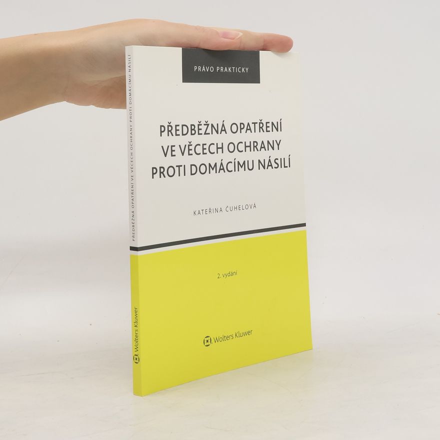 Kateřina Čuhelová Předběžná opatření ve věcech ochrany proti domácímu násilí