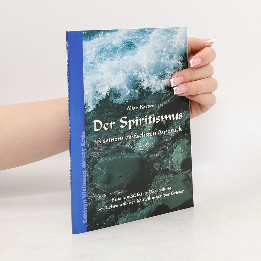 Allan Kardec Spiritismus in seinem einfachen Ausdruck