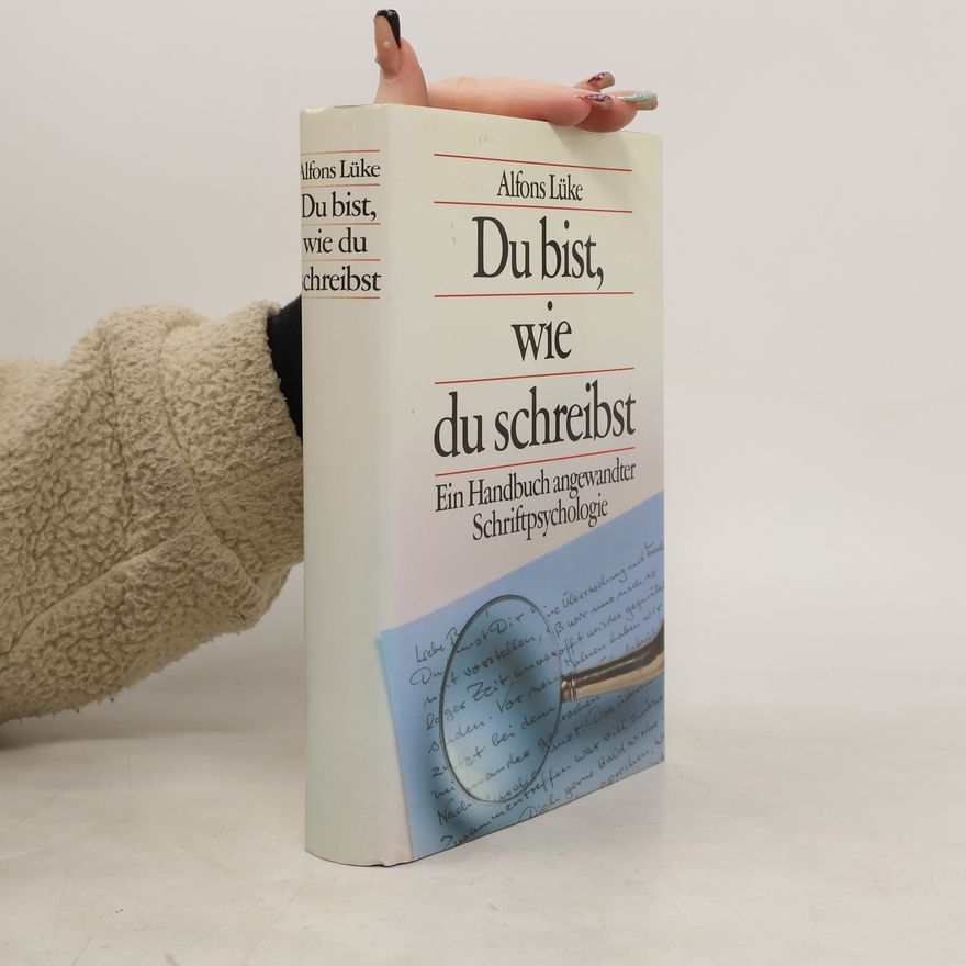 Alfons Lüke Du bist, wie du schreibst