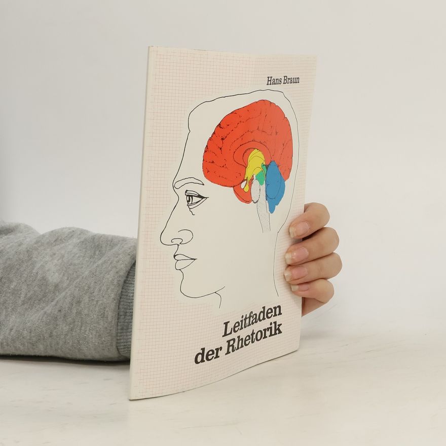 Hans Braun Leitfaden der Rhetorik