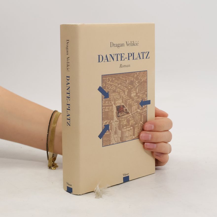Dragan Velikić Dante-Platz