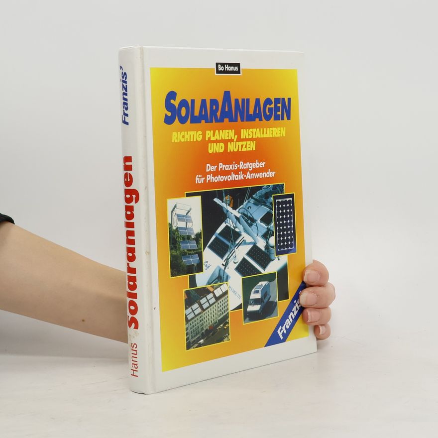 Bo Hanus Solaranlagen richtig planen, installieren und nutzen