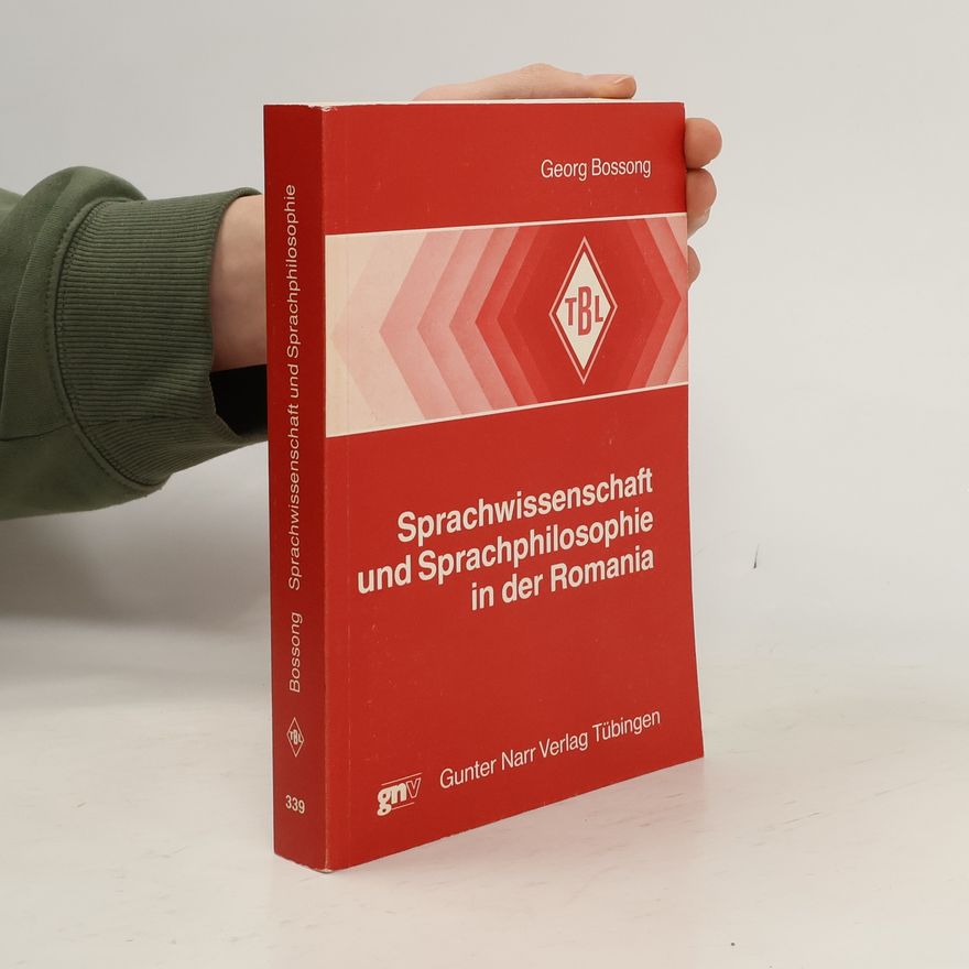 Georg Bossong Sprachwissenschaft und Sprachphilosophie in der Romania