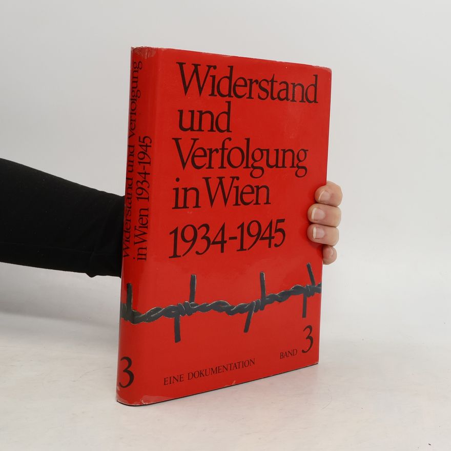 Collectif d'auteurs Widerstand und Verfolgung in Wien 1934-1945