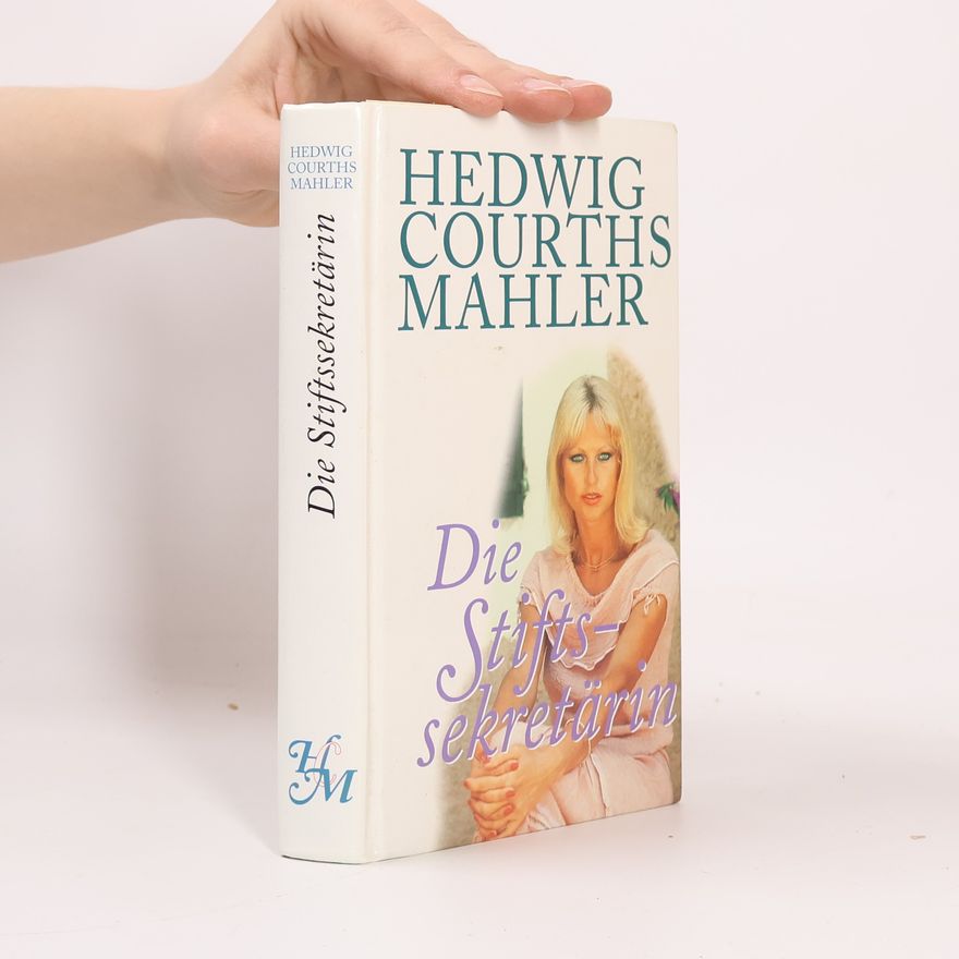 Hedwig Courths-Mahler Die Stiftssekretärin