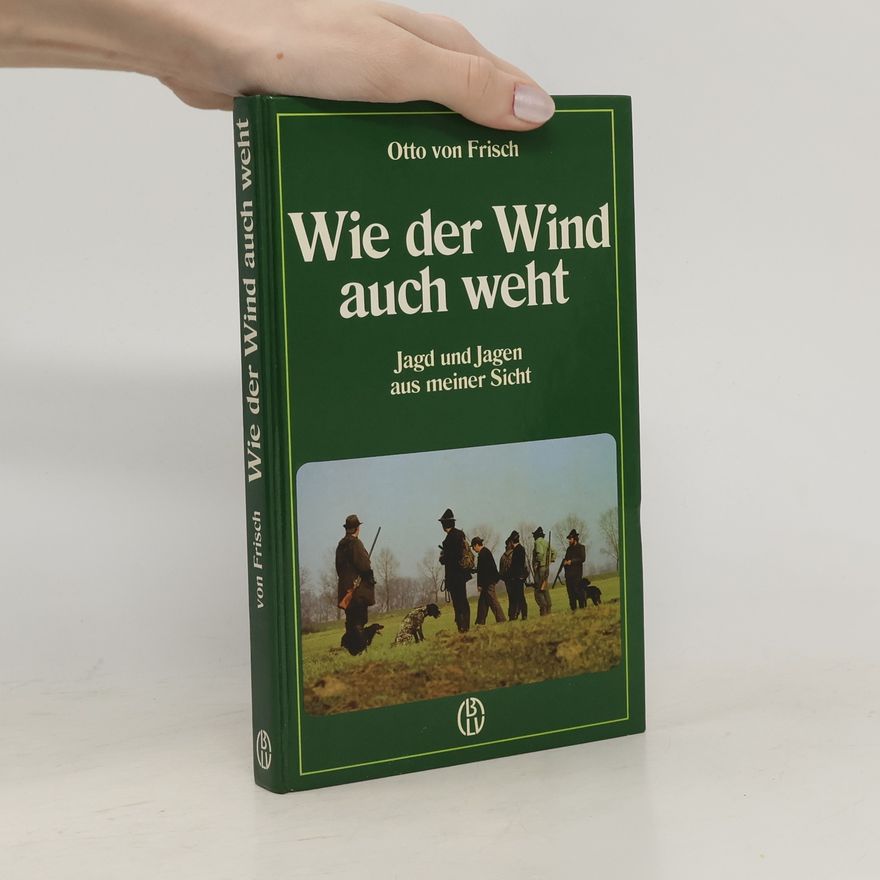 Otto von Frisch Wie der Wind auch weht