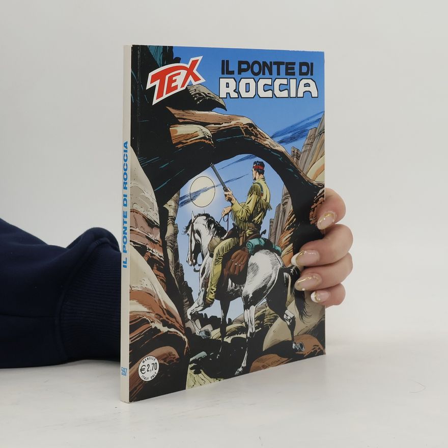 AA.VV. Tex 597. Il ponte di Roccia