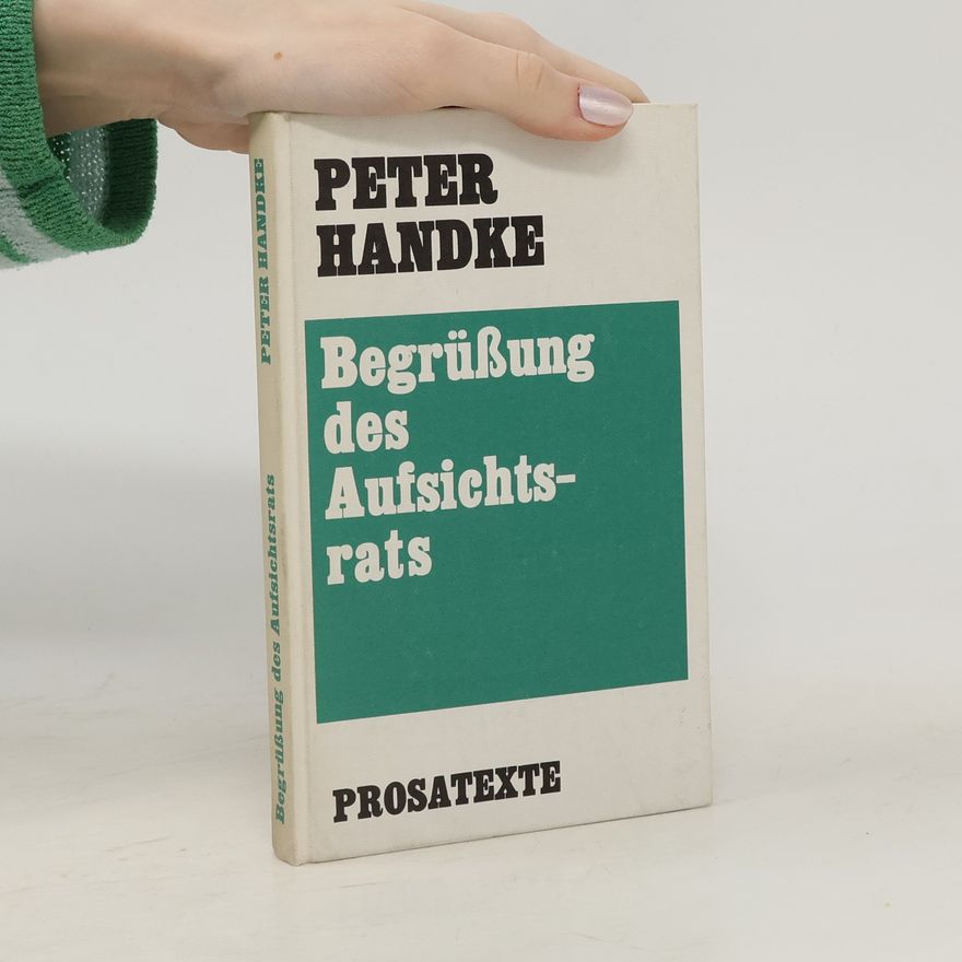 Peter Handke Begrüßung des Aufsichtsrats