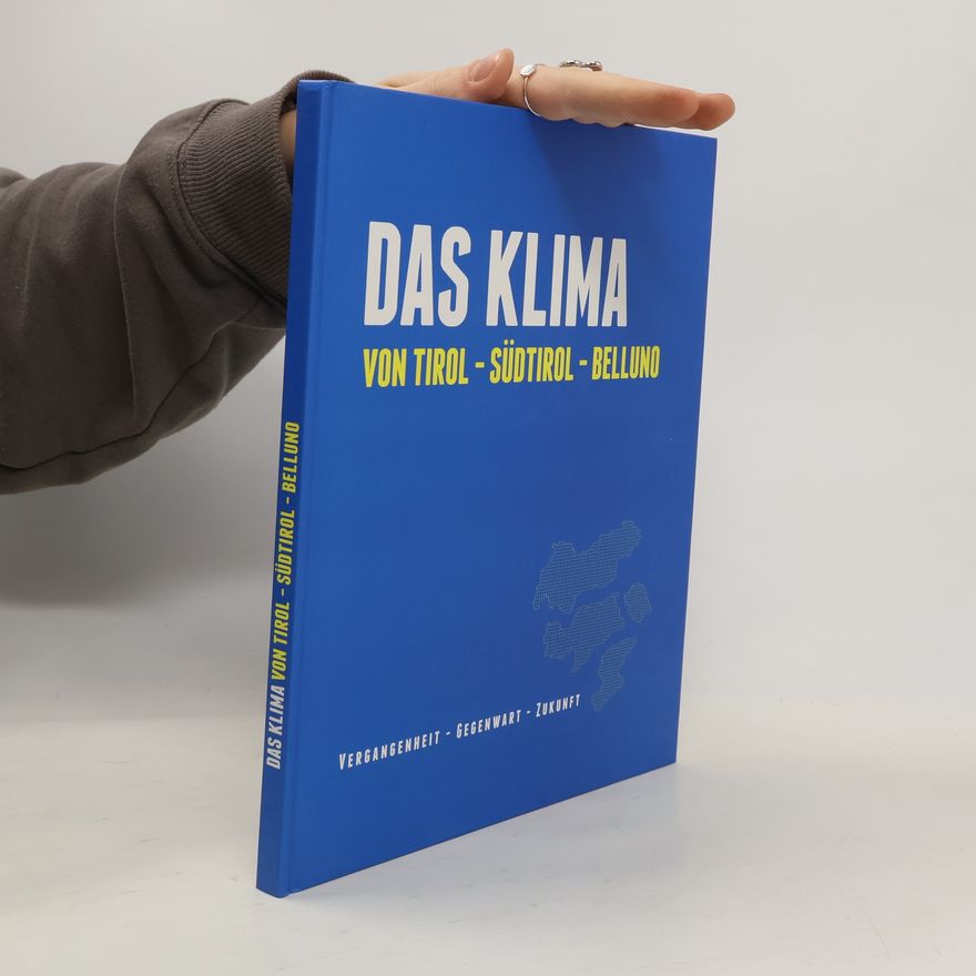 Silke Adler Das Klima von Tirol - Südtirol - Belluno