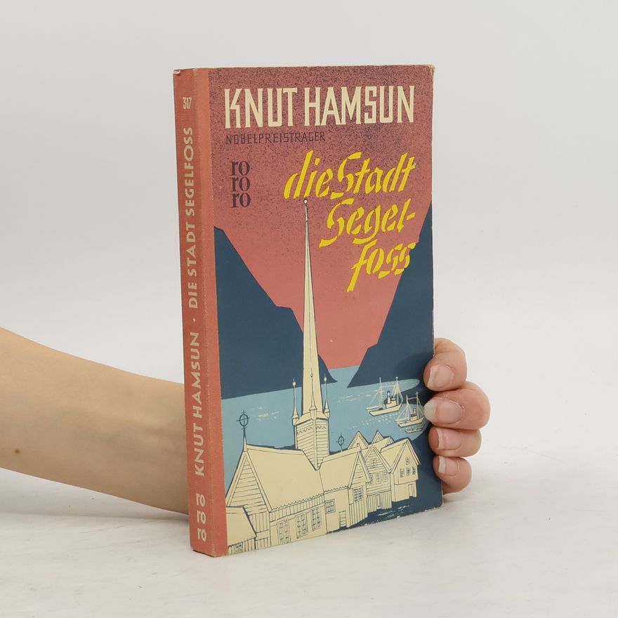 Knut Hamsun Die Stadt Segelfoss