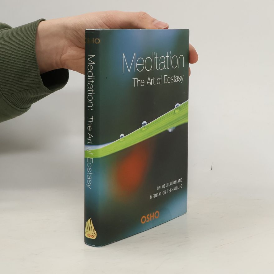 Ošó Meditation The Art of Ecstacy On Meditation And Meditation Techniques
