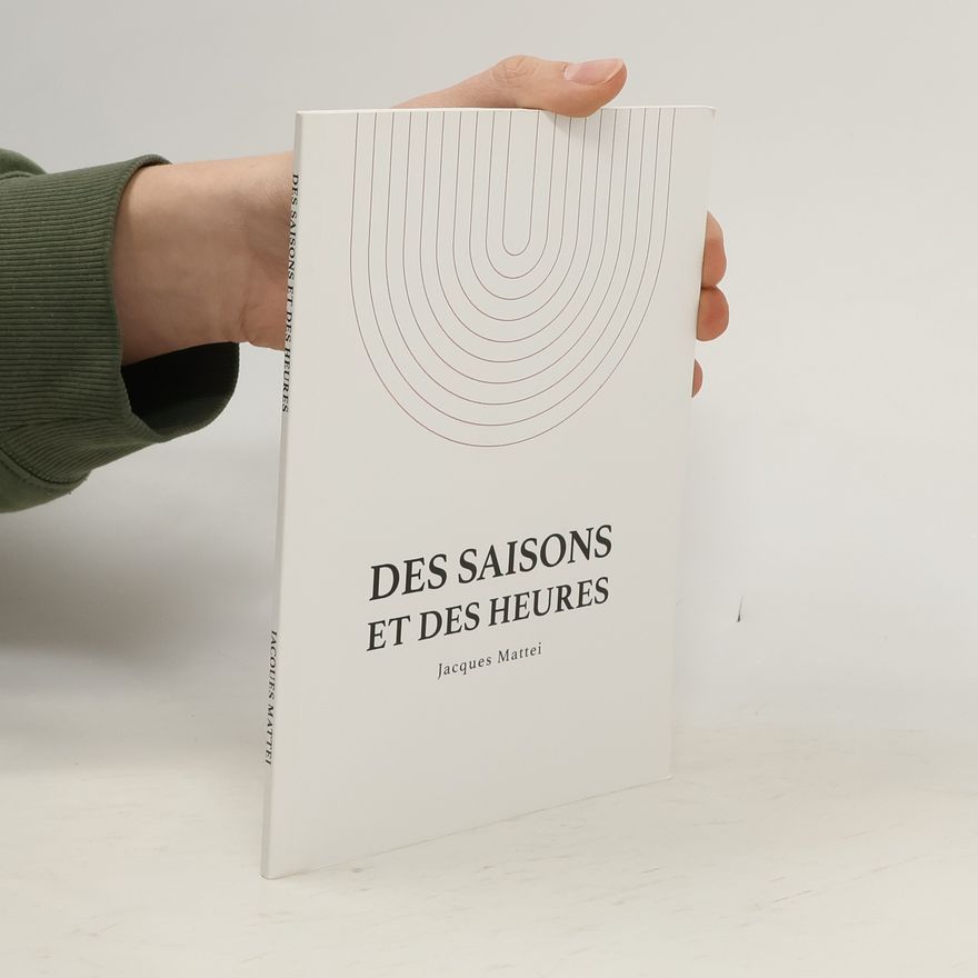 Jacques Mattei Des Saisons et des Heures
