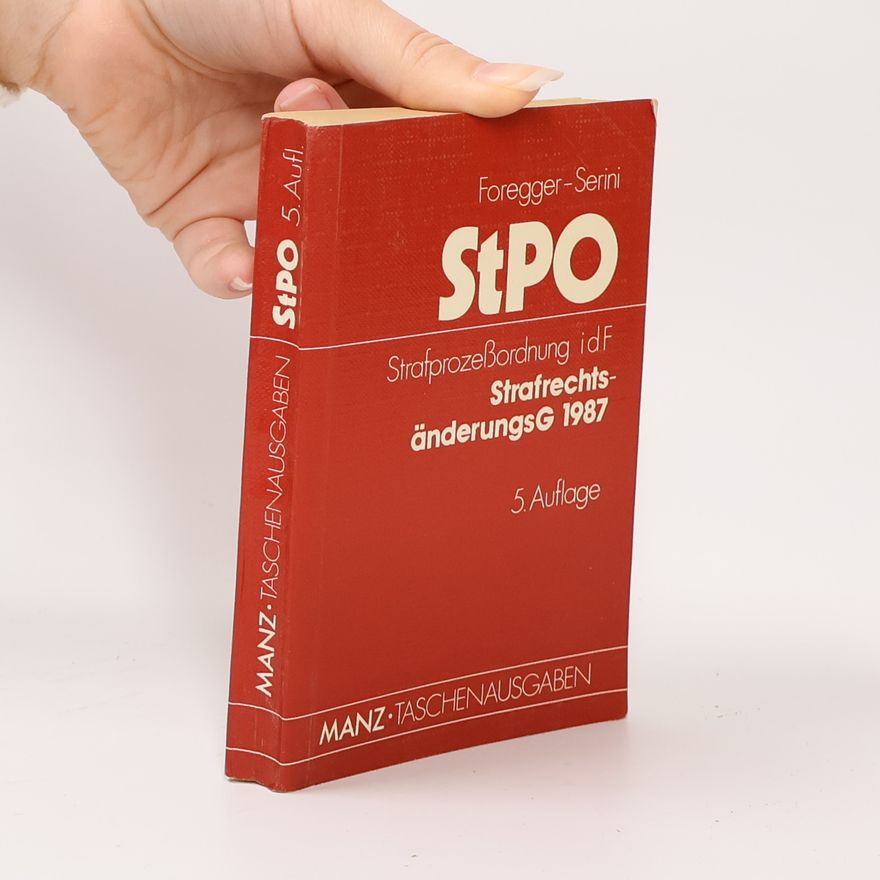 Eugen Serini Strafprozessordnung idF StrafrechtsänderungsG 1987 – 5. Auflage
