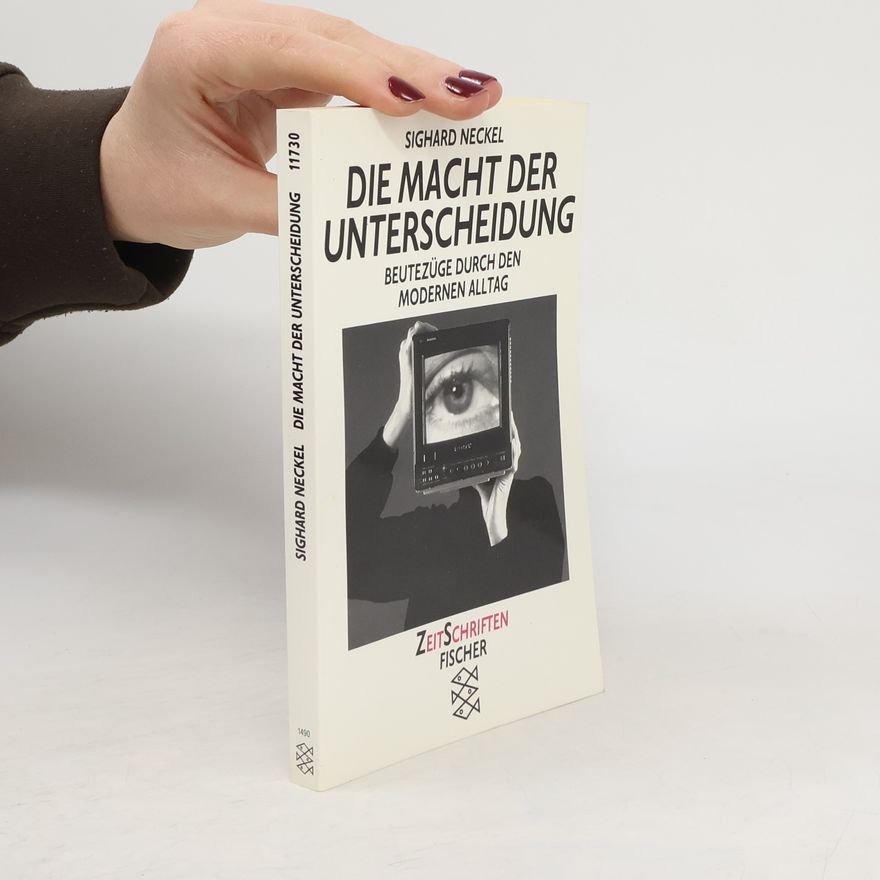 Sighard Neckel Die Macht der Unterscheidung