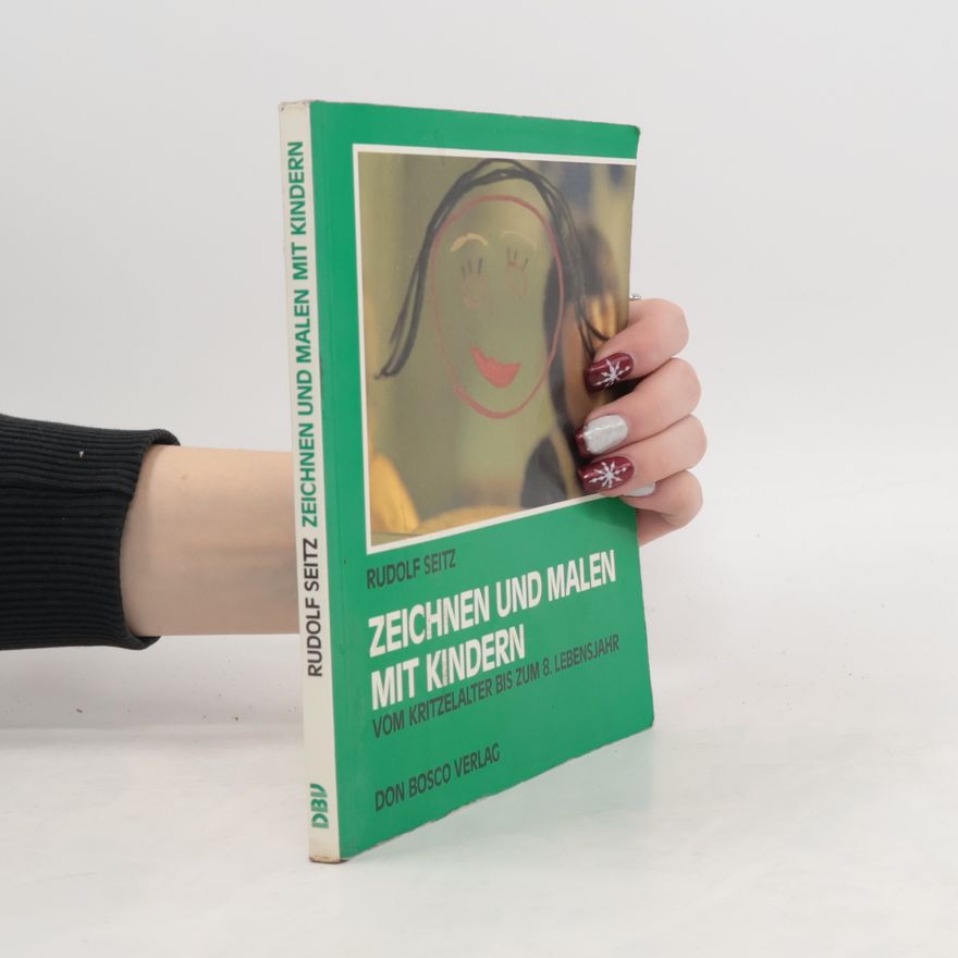 Rudolf Seitz Zeichnen und Malen mit Kindern