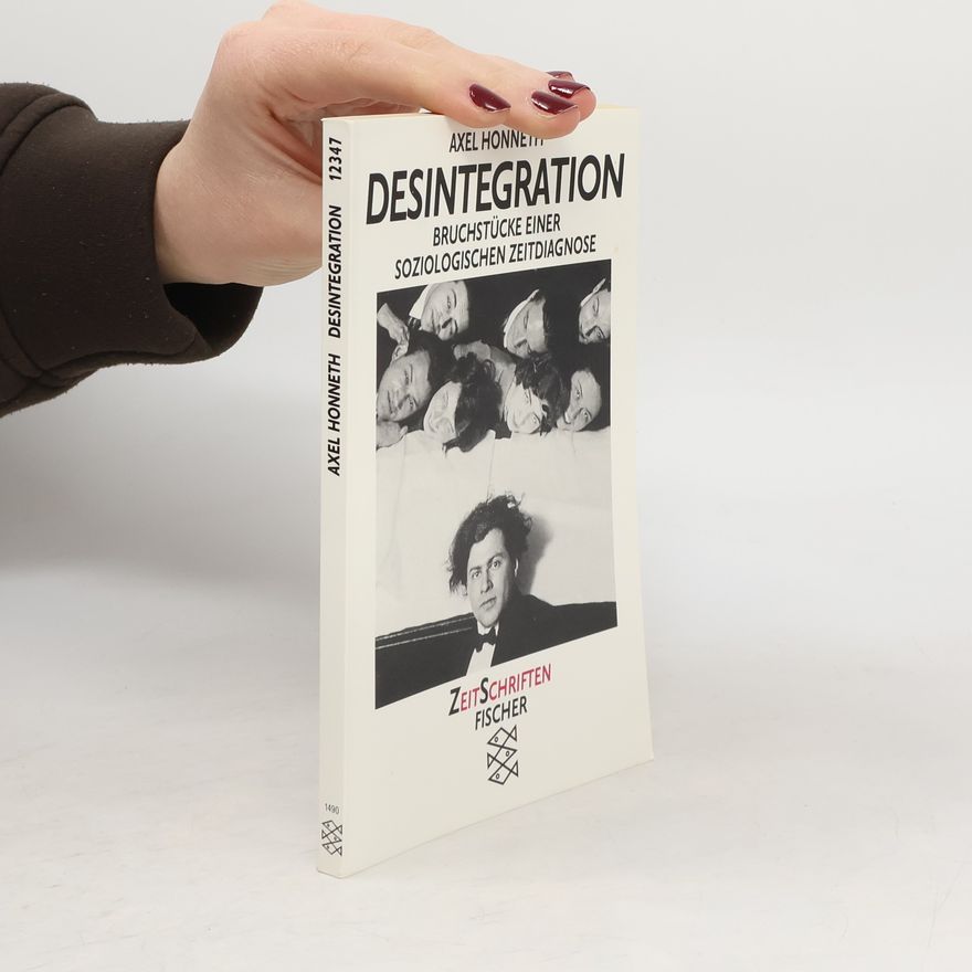 Axel Honneth Desintegration