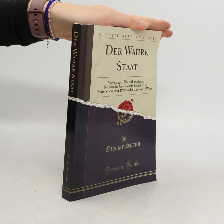 Othmar Spann Der Wahre Staat