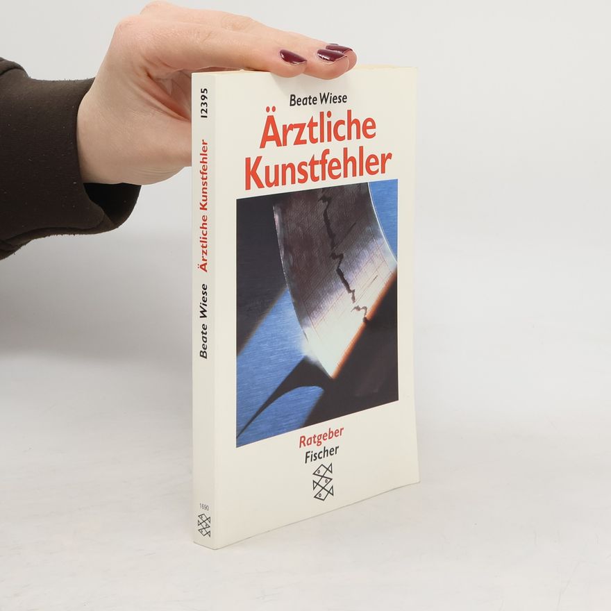 Beate Wiese Ärztliche Kunstfehler
