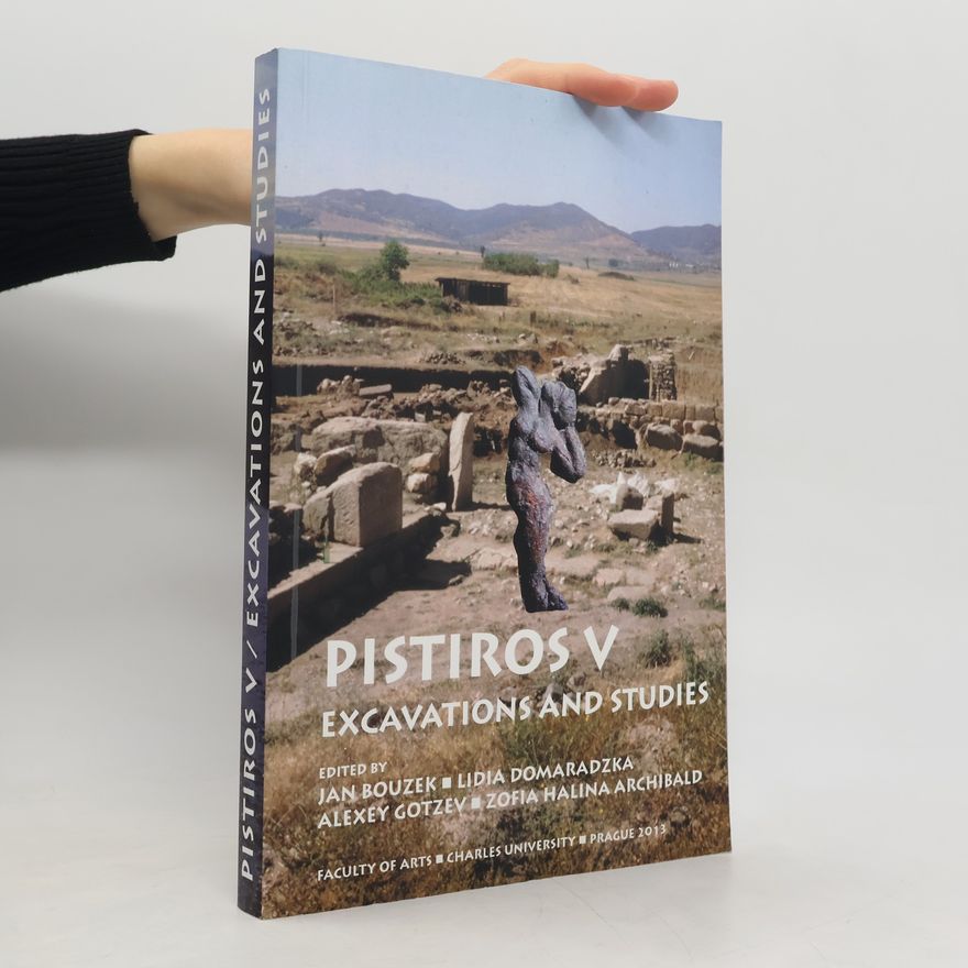 Alexey Gotzev Pistiros V Excavations and Studies