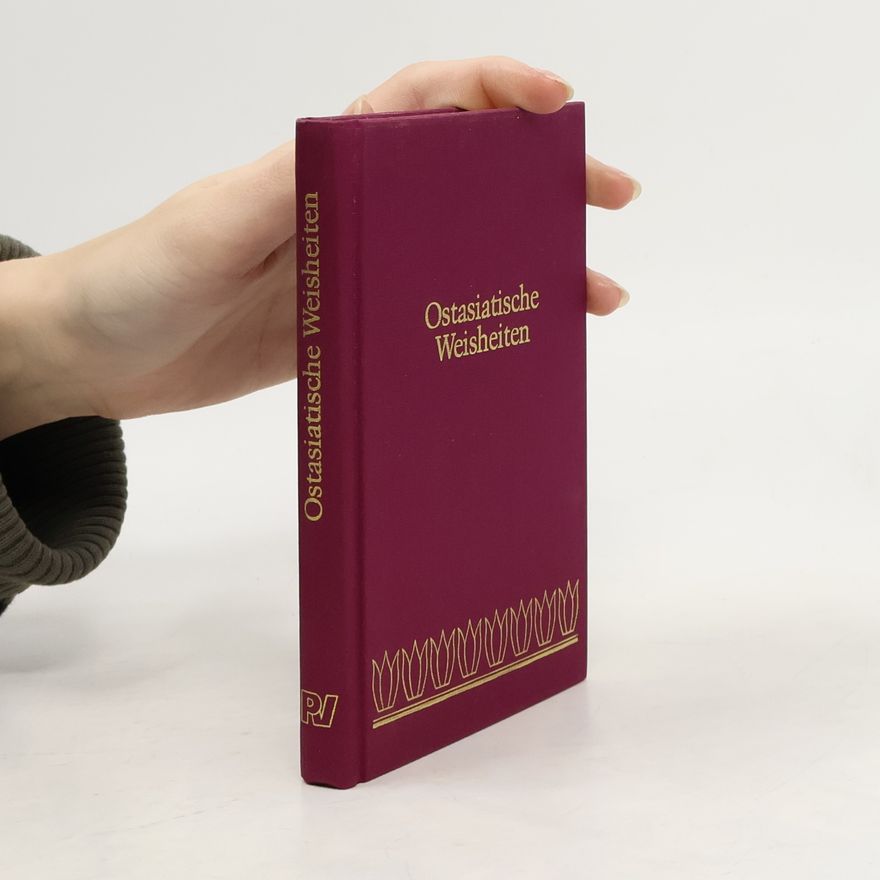 Rudolf Wienerroither Ostasiatische Weisheiten