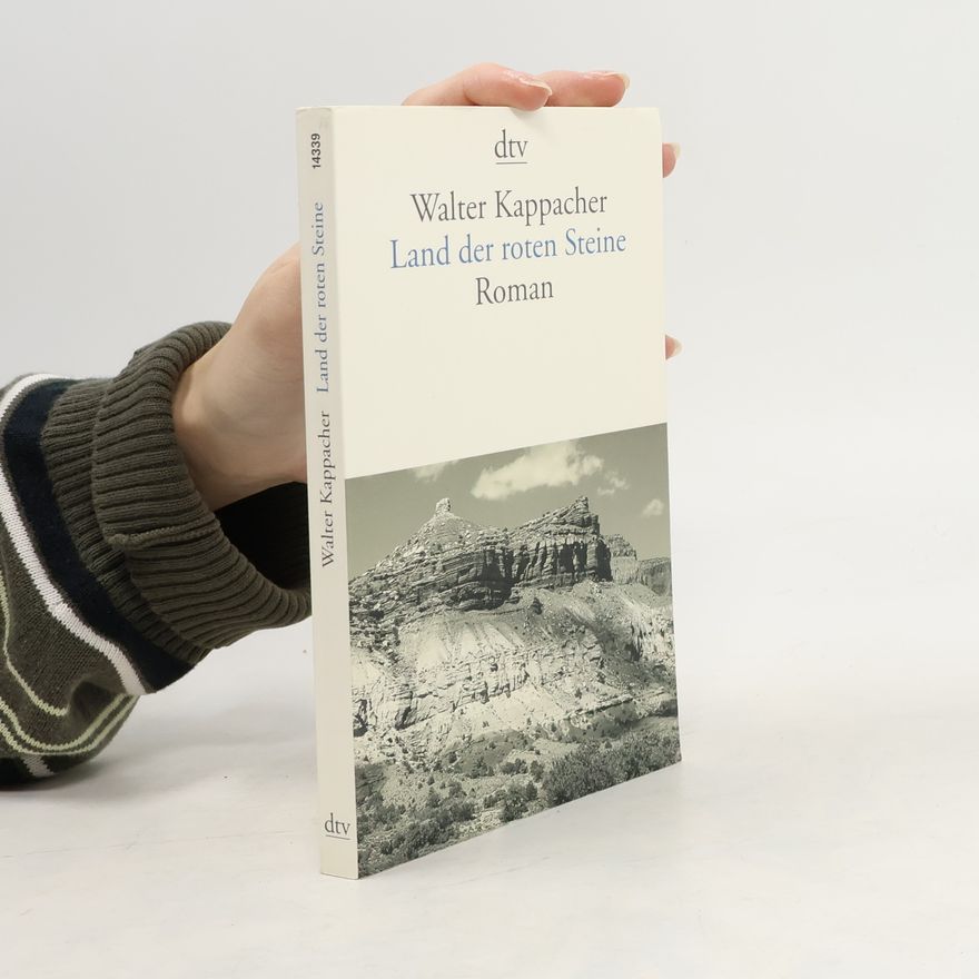 Walter Kappacher Land der roten Steine