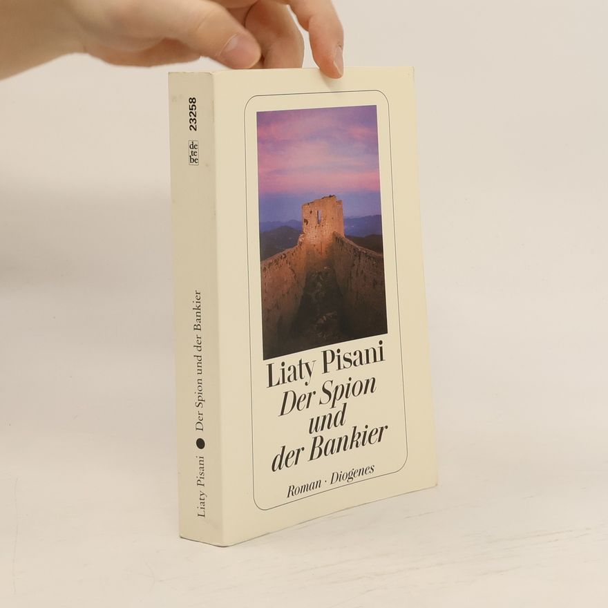 Liaty Pisani Der Spion und der Bankier