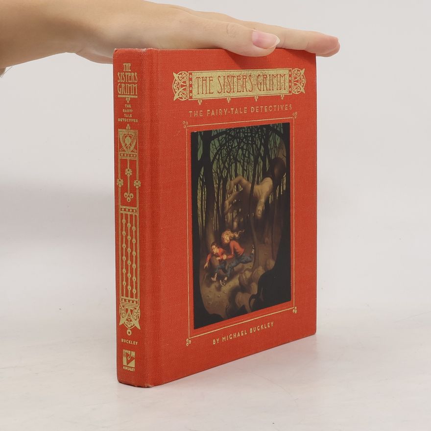 Michael Buckley The Sisters Grimm - 1: The Fairy-Tale Detectives