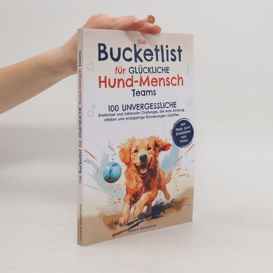 Sandra Handschuh Die Bucketlist für Glückliche Hund-Mensch