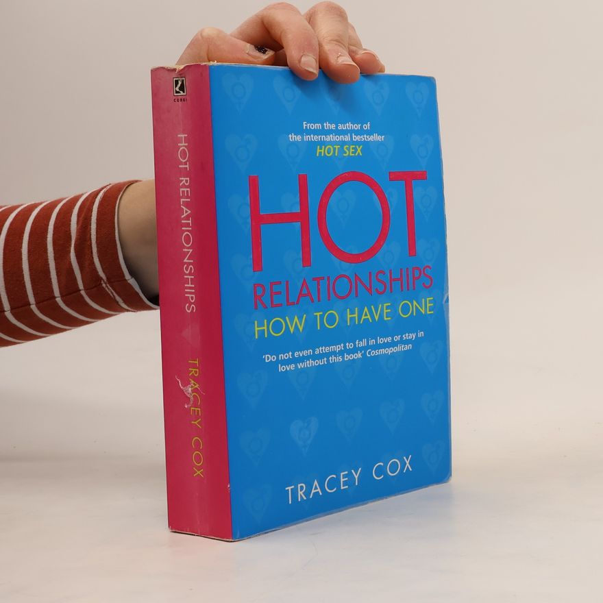 Tracey Cox Hot Relationships. How to Have One