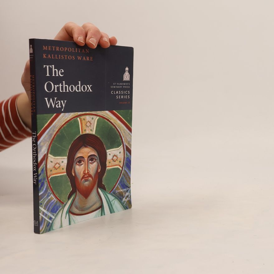 Metropolitan Kallistos Ware The Orthodox Way