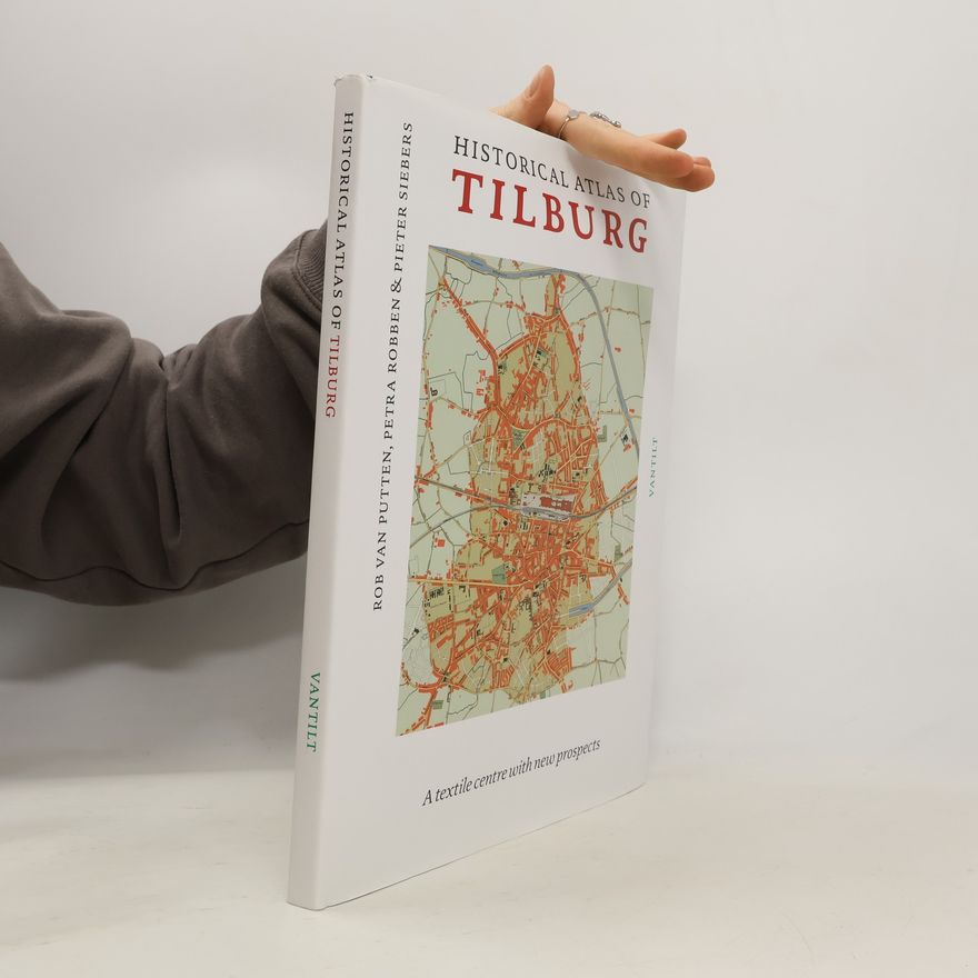 Petra Robben Historische atlassen: Historical Atlas of Tilburg
