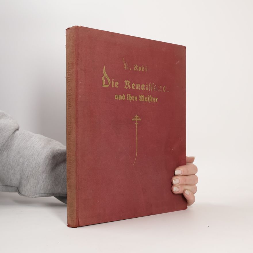 Wilhelm Kobin Die renaissance und ihre Meister