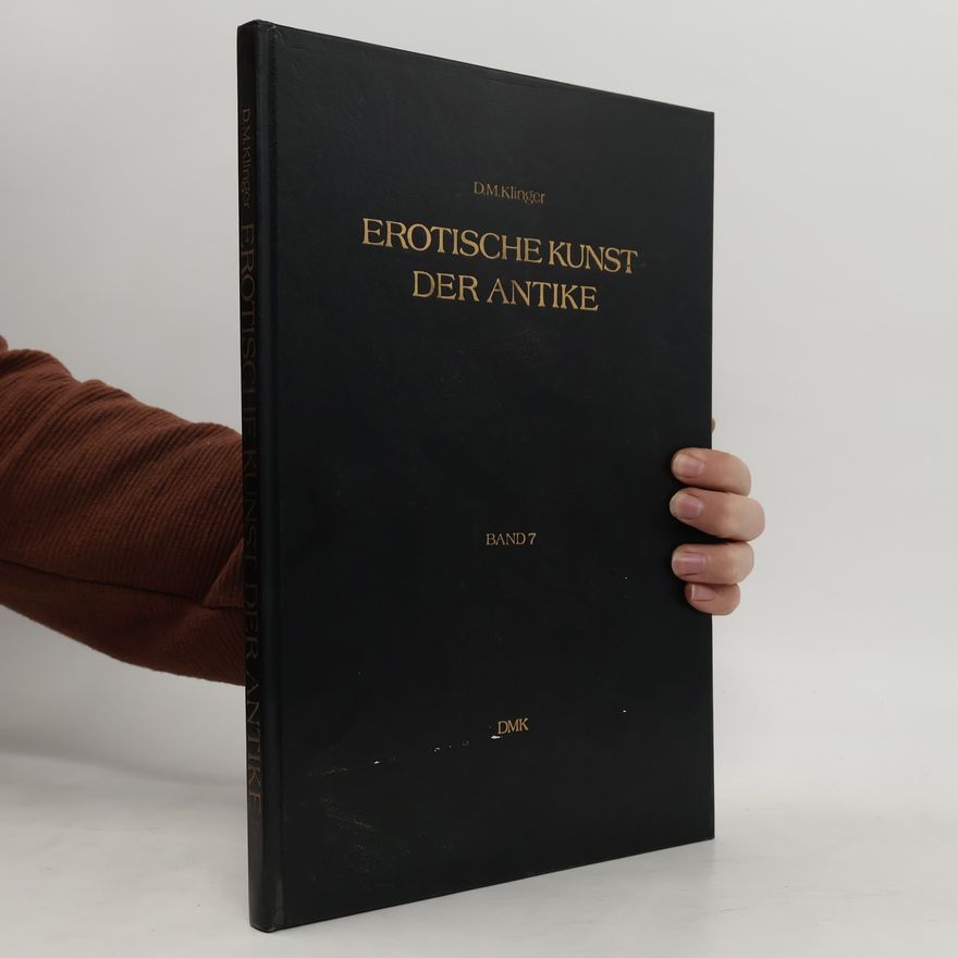 Dominik M. Klinger Erotische Kunst der Antike