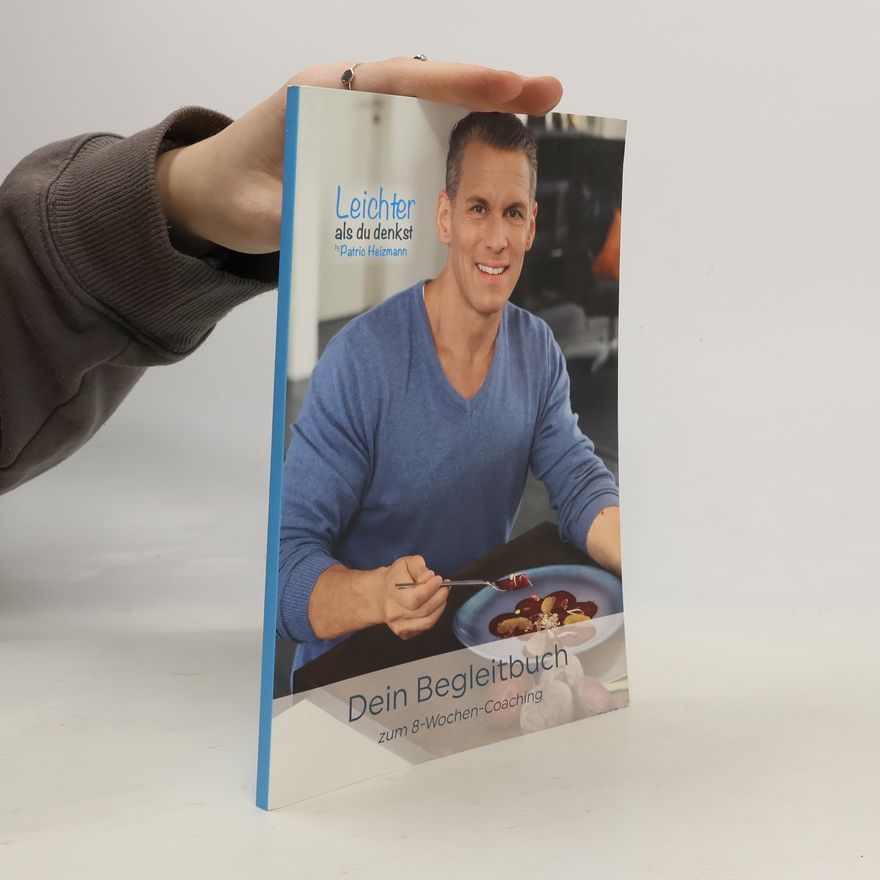 Patric Heizmann Dein Begleitbuch zum 8 Wochen Coaching