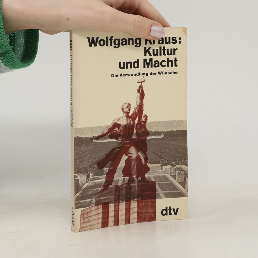 Wolfgang Kraus Kultur und Macht