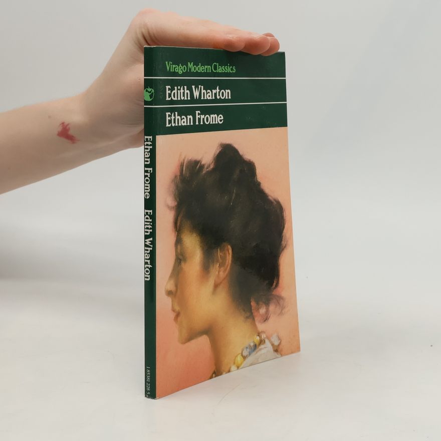 Edith Wharton Virago Modern Classics: Ethan Frome