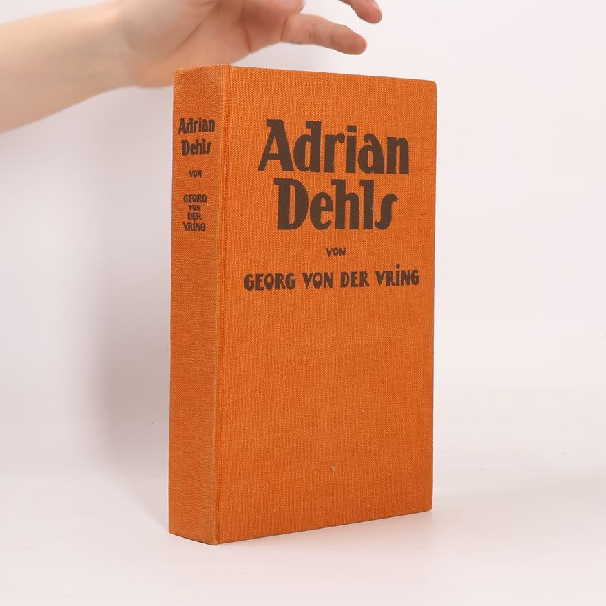 Georg von der Vring Adrian Dehls