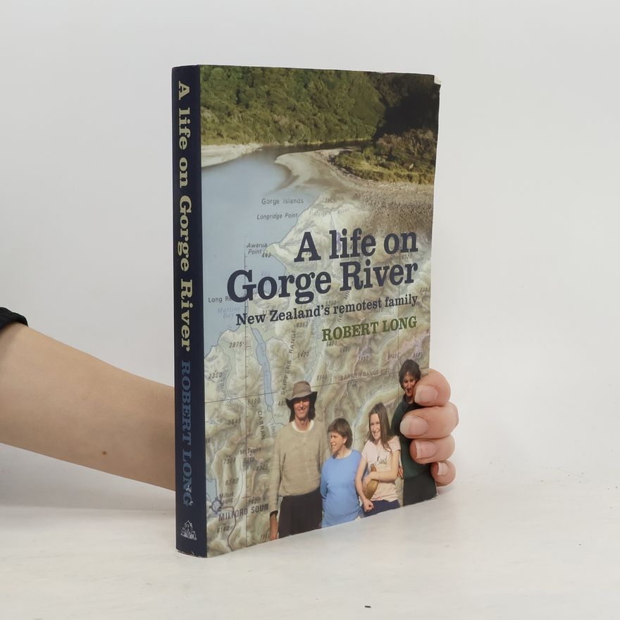 Robert Long A Life on Gorge River