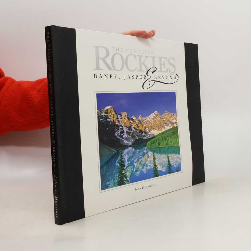 John. E. Marriott The Canadian Rockies