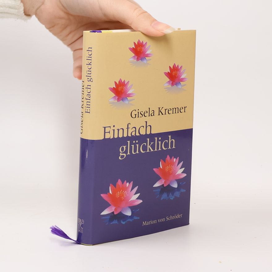 Gisela Kremer Einfach glücklich