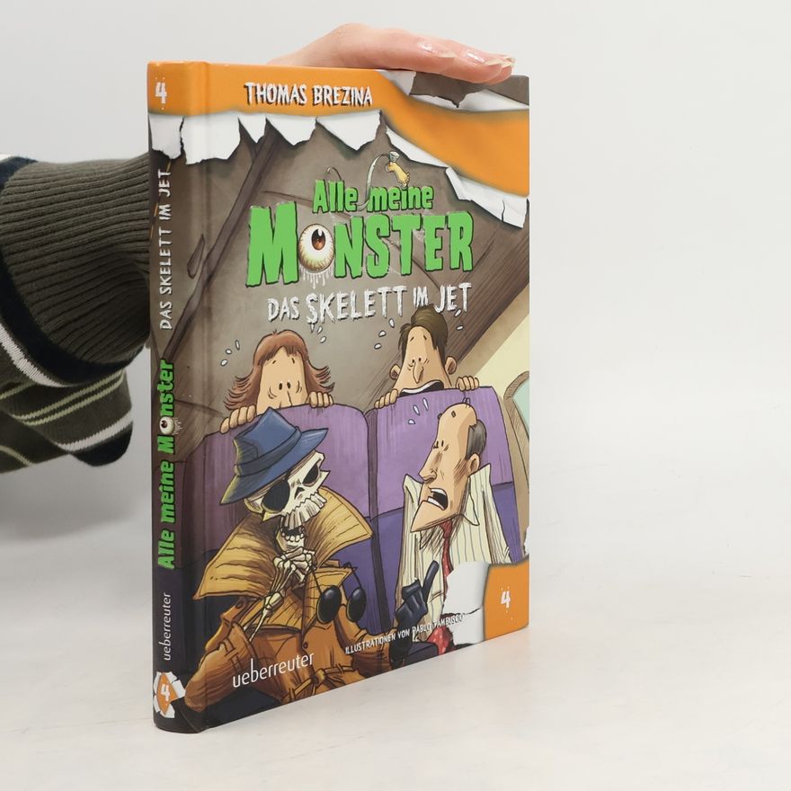 Thomas Brezina Alle meine Monster: Das Skelett im Jet