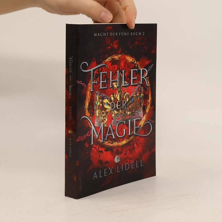 Alex Lidell Fehler der Magie: Macht der Fünf Buch 2