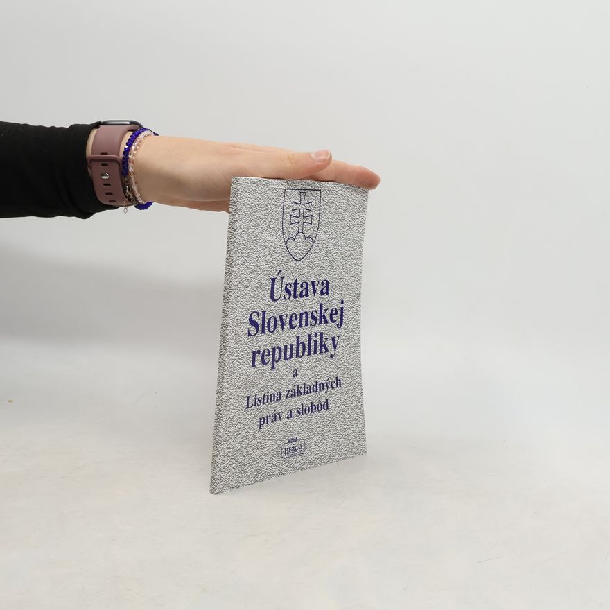 Various authors Ústava Slovenskej republiky a Listina základných práv a slobôd