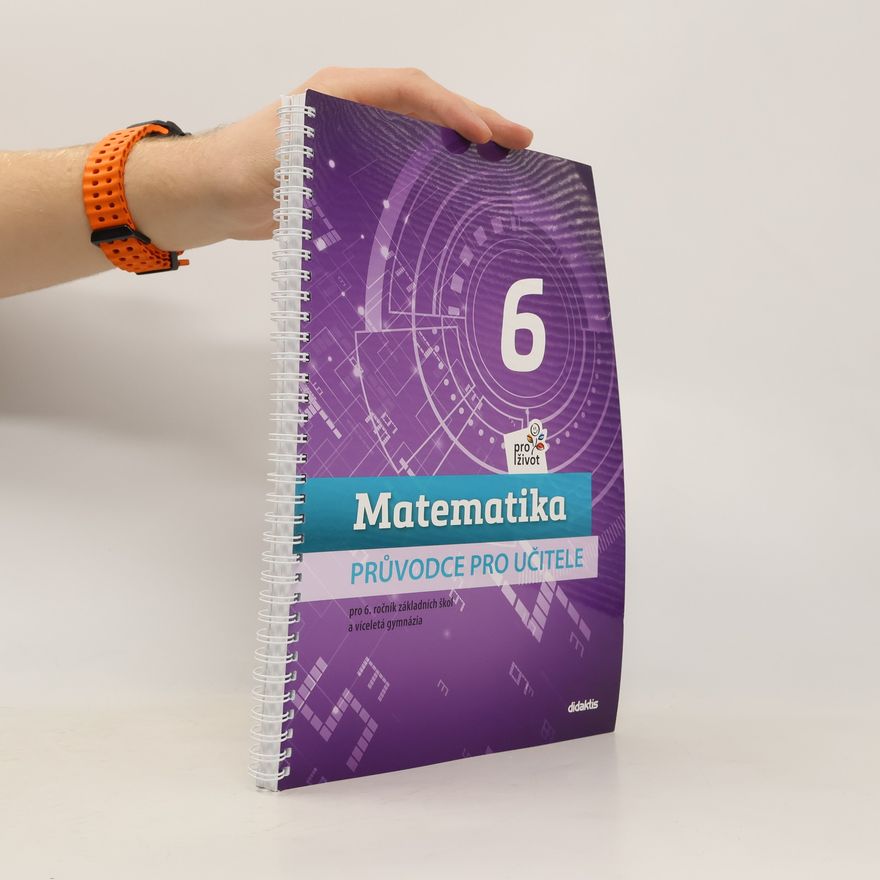 Mária Tarábková Matematika pro život 6. Průvodce učitele