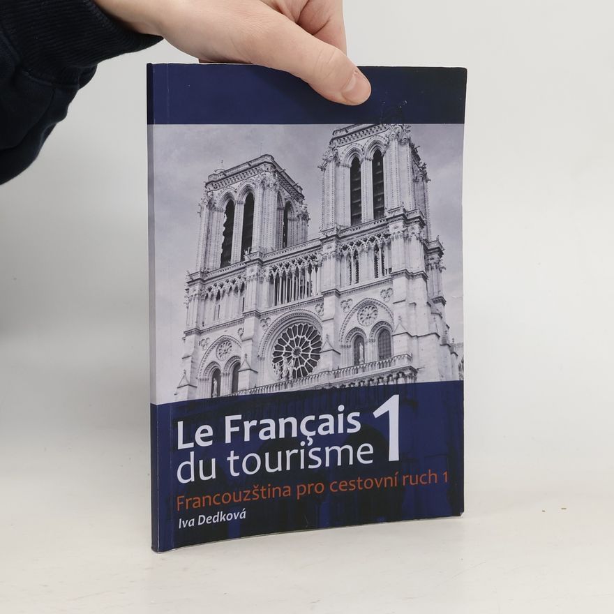 Iva Dedková Le Français du tourisme 1. Francouzština pro cestovní ruch 1