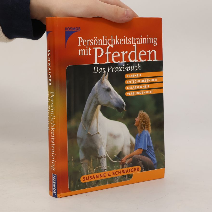 Susanne E. Schwaiger Persönlichkeitstraining mit Pferden