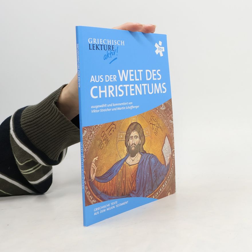 Viktor Streicher Griechisch-Lektüre aktiv. Aus der Welt des Christentums. Griechische Texte aus dem Neuen Testament